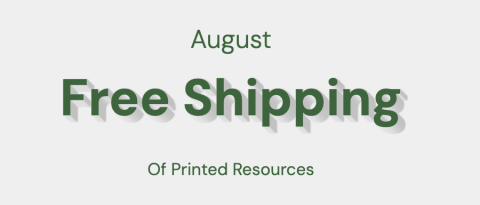 Member Savings for August is free shipping for printed resources